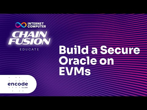 ICP Chain Fusion Educate: Build a Secure Oracle on EVMs