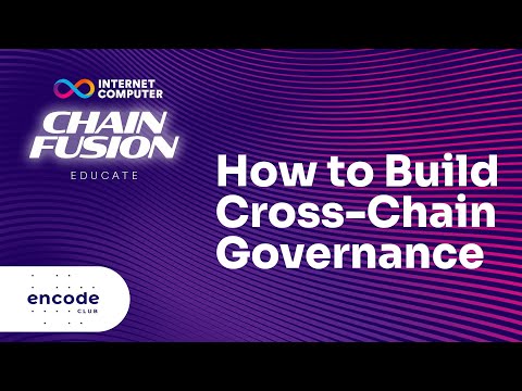 ICP Chain Fusion Hackathon Powered by Encode Club: How to Build Cross-chain Governance