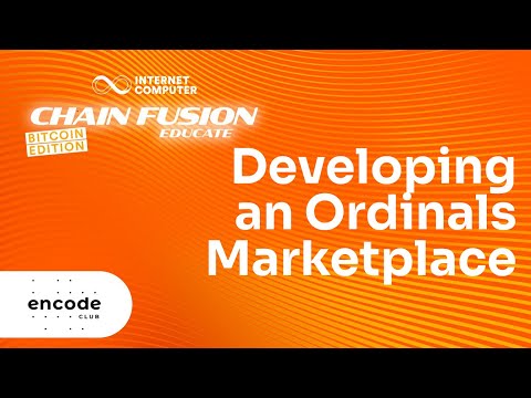 ICP Chain Fusion Educate - Bitcoin Edition: Developing an Ordinals Marketplace