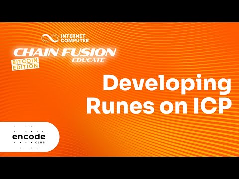 ICP Chain Fusion Educate - Bitcoin Edition: Developing Runes on ICP